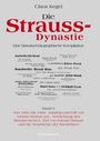 Claus Kegel: Die Strauss-Dynastie: Eine historisch-biographische Kompilation. Band 5: Von 1901 bis 1969. Aufstieg und Fall von Johann Strauss jun., Vernichtung des Strauss-Archivs, Tod von Eduard Strauss und die Geschichte der Nachfahren, Buch
