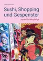 Frank Schweizer: Sushi, Shopping und Gespenster, Buch