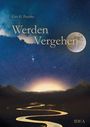 Uwe K. Paschke: Werden Vergehen, Buch