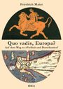 Friedrich Maier: Quo vadis, Europa?, Buch