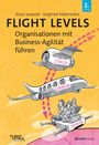 Klaus Leopold: Flight Levels - Organisationen mit Business-Agilität führen, Buch