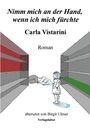 Carla Vistarini: Nimm mich an der Hand, wenn ich mich fürchte, Buch