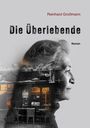 Reinhard Großmann: Die Überlebende, Buch