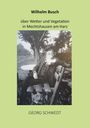 Georg Schwedt: Wilhelm Busch über Wetter und Vegetation in Mechtshausen am Harz, Buch