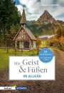 Jürgen Gerrmann: Mit Geist & Füßen. Im Allgäu., Buch