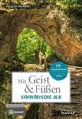 Felicitas Wehnert: Mit Geist & Füßen Auf der Schwäbischen Alb, Buch