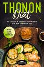 Simple Cookbooks: Thonon Diät: 150 leckere & eiweißhaltige Rezepte für jede Tagesmahlzeit, Buch