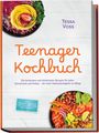 "Teenager Kochbuch" in orange, "Tessa Voss" in lila, mit Obstteller und Salatabbildungen auf weißem Hintergrund.