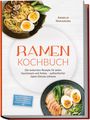 "RAMEN KOCHBUCH" in Orange. Bilder von Ramen-Schüsseln mit Eiern, Gemüse und Fleisch. Autor: Annelie Nakamura.