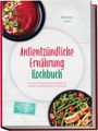 „Antientzündliche Ernährung Kochbuch“. Titel, Autor: Mareike Lenz. Oben rote Suppe, unten Gericht mit Lachs.