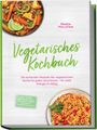 "Vegetarisches Kochbuch" in grün. Oben Links Gemüsepfanne, unten Rechts Reispfanne. Enthält Ernährungsplan.