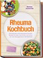 Titel: "Rheuma Kochbuch". Bunte Salate und Frühstücksbowl mit Früchten. Enthält 30-Tage Ernährungsplan. Autorin: Marianne Sommerfeld.
