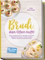 Juna Rehmann: Brudi, der Ofen ruft! - Das coole Backbuch für Teenager mit freshen Rezepten für Kuchen, Cookies, Muffins, Teilchen, Nachtisch und vielem mehr - inkl. süßer Snacks, Buch