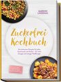 "Zuckerfrei Kochbuch" von Mareike Lindenau, mit Bildern von Kichererbsensalat und Fleisch mit Kartoffeln auf Tellern.
