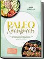 "PALEO Kochbuch" - Paleo Rezepte für jeden Tag, gluten- & milchfrei. Oben Salatschale, unten gegrillte Fleischspieße.