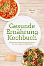 Gesunde Ernährung Kochbuch. Links Gemüsesuppe, rechts Salat. Autor: Maren Lenz. Inkl. 30-Tage-Ernährungsplan.
