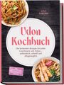 Udon Kochbuch: Leckere Rezepte für jeden Geschmack. Zwei Teller Udon-Nudeln mit Gemüse und Garnelen, eine auf schwarzem Holz.