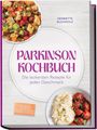 „PARKINSON KOCHBUCH“: Die leckersten Rezepte für jeden Geschmack. Bild: Essen in Schüsseln.