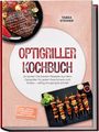 „OPTIGRILLER KOCHBUCH“ von Tabea Steiner. Ein Steak auf einem Teller und Grillspieße mit Gemüse.