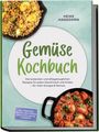 Text: "Gemüse Kochbuch" - Rezepte, Energie & Genuss. Autor: Heike Hagedorn. Zwei Pfannen mit Gemüsegerichte, links und unten rechts.