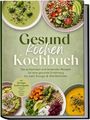 „Gesund Kochen Kochbuch“ zeigt Suppen, Salat, Schalen mit Gemüse und Getreide; grüne und orangefarbene Hintergründe.
