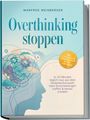 "Overthinking stoppen" steht groß auf einem Buchcover, darunter: "In 10 Minuten täglich raus aus dem Gedankenkarussell...".