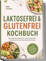 „Nele Lindner: Laktosefrei & Glutenfrei Kochbuch. Inkl. 30-Tage-Ernährungsplan.“ Gemüsebowl und Pasta abgebildet.