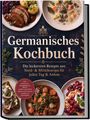 Text: "Germanisches Kochbuch. Die leckersten Rezepte aus Nord- & Mitteleuropa für jeden Tag & Anlass." Vier Gerichte abgebildet.