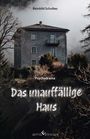 Reinhild Schultes: Das unauffällige Haus, Buch