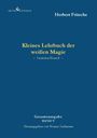 Herbert Fritsche: Kleines Lehrbuch der weißen Magie, Buch