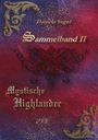 Daniela Vogel: Mystische Highlander - Sammelband II, Buch