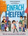Sonia Sotomayor: Einfach helfen! - Wie wir gemeinsam die Welt besser machen, Buch