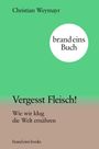 Christian Weymayr: Vergesst Fleisch!, Buch