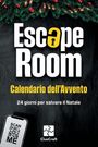 "Escape Room: Calendario dell'Avvento. 24 giorni per salvare il Natale." Oben Tannenzweige mit Dekoration. Unten QR-Code.