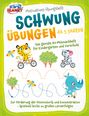 Julia Sommerfeld: Motivations-Übungsheft! Schwungübungen ab 5 Jahren: Das geniale A4-Mitmachheft für Kindergarten und Vorschule zur Förderung der Feinmotorik und Konzentration - Spielend leicht zu großen Lernerfolgen, Buch