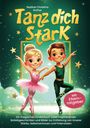 „Tanz dich stark“, Kinderbuch mit inspirierenden Ballettgeschichten. Zwei fröhliche Kinder beim Tanzen in fantasievoller Umgebung.