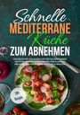 Lonia Tonero: Schnelle mediterrane Küche zum Abnehmen, Buch