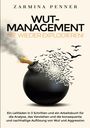 Zarmina Penner: Wut Management - Nie wieder explodieren!, Buch