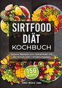 Anna Maria Jung: Sirtfood Diät Kochbuch, Buch