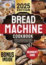 Grace Marino: Bread Machine Cookbook, Buch