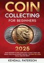 Kendall Paterson: Coin Collecting For Beginners 2023, Buch