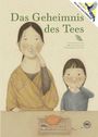 Texte: "Das Geheimnis des Tees", Autoren und Illustratorennamen, Übersetzerin. Illustration: Frau und Kind trinken Tee.
