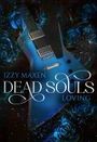 Izzy Maxen: Dead Souls Loving, Buch