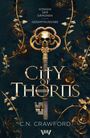 C. N. Crawford: City of Thorns - Gesamtausgabe, Buch