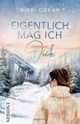 Kikki Oskar: Eigentlich mag ich Dich, Buch