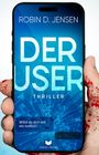 Robin D. Jensen: Der User: Willst du dich mit mir treffen?, Buch