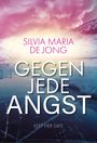 Silvia Maria de Jong: Gegen jede Angst, Buch