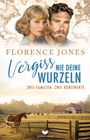 Florence Jones: Vergiss nie deine Wurzeln, Buch