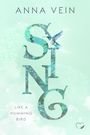 Anna Vein: Sing like a Hummingbird, Buch