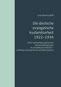 Reiff Julia Stefanie: Die deutsche evangelische Auslandsarbeit 1922 bis 1934, Buch